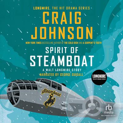 Spirit of Steamboat by Craig Johnson audiobook