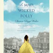 A Mad, Wicked Folly by  Sharon Biggs Waller audiobook
