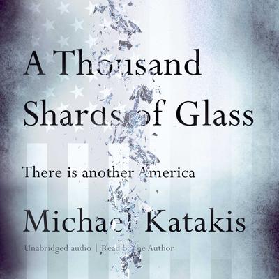 A Thousand Shards of Glass by Michael Katakis audiobook
