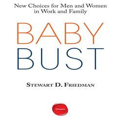 Baby Bust by Stewart D. Friedman audiobook
