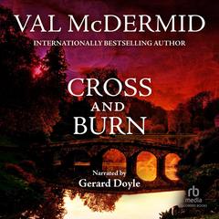 Cross and Burn by Val McDermid audiobook