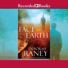 The Face of the Earth by Deborah Raney audiobook