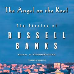 The Angel on the Roof by Russell Banks audiobook