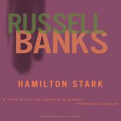 Hamilton Stark by  Russell Banks audiobook