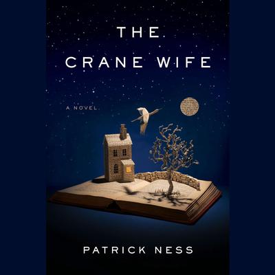 The Crane Wife by Patrick Ness audiobook