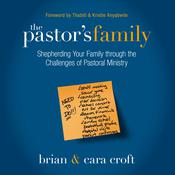 The Pastor's Family by  Brian Croft audiobook