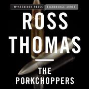 The Porkchoppers by  Ross Thomas audiobook