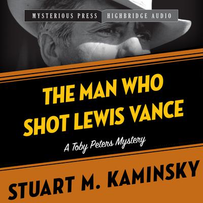 The Man Who Shot Lewis Vance by Stuart M. Kaminsky audiobook