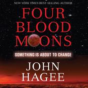 Four Blood Moons by  John Hagee audiobook