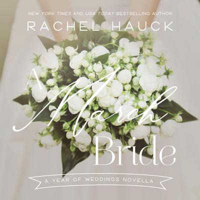 A March Bride by Rachel Hauck audiobook