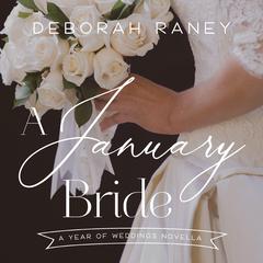 A January Bride by Deborah Raney audiobook