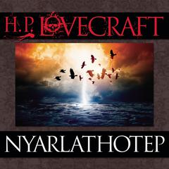 Nyarlathotep by H. P. Lovecraft audiobook