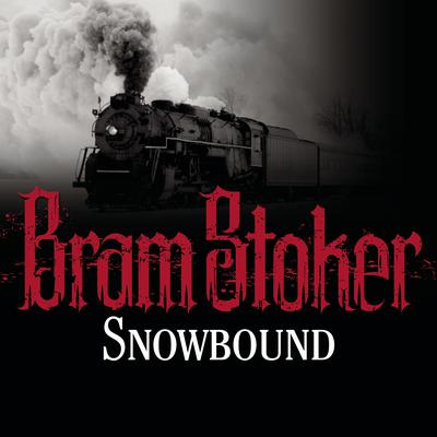 Snowbound by Bram Stoker audiobook