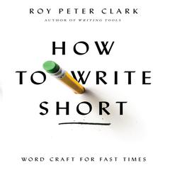 How to Write Short by Roy Peter Clark audiobook