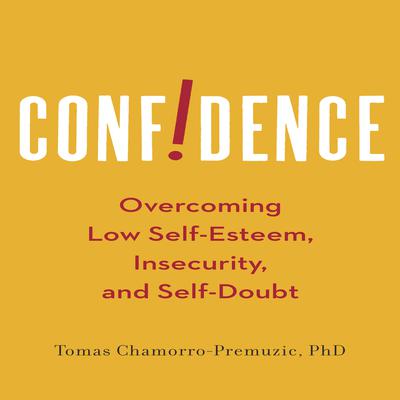 Confidence by Tomas Chamorro-Premuzic audiobook