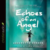 Echoes of an Angel by  Aquanetta Gordon audiobook