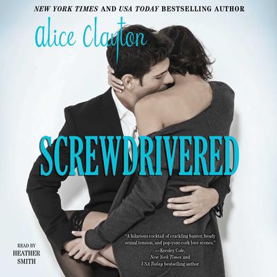 Screwdrivered by Alice Clayton audiobook