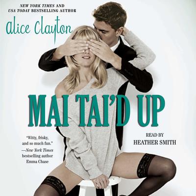 Mai Tai'd Up by Alice Clayton audiobook