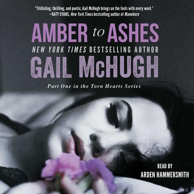 Amber to Ashes by Gail McHugh audiobook