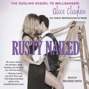 Rusty Nailed by  Alice Clayton audiobook