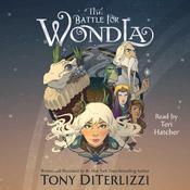 The Battle for WondLa by  Tony DiTerlizzi audiobook