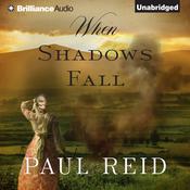When Shadows Fall by  Paul Reid audiobook