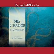 Sea Change by  S. M. Wheeler audiobook