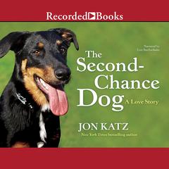 The Second Chance Dog by Jon Katz audiobook