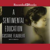 A Sentimental Education by  Gustave Flaubert audiobook