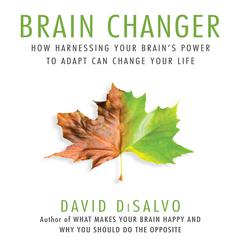 Brain Changer by David DiSalvo audiobook