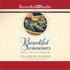 Beautiful Swimmers by William W. Warner audiobook