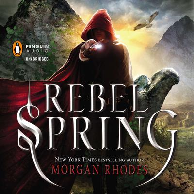 Rebel Spring by Morgan Rhodes audiobook