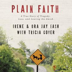 Plain Faith by Ora-Jay Eash audiobook