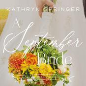A September Bride by  Kathryn Springer audiobook