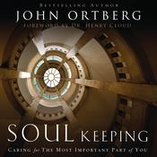 Soul Keeping by  John Ortberg audiobook