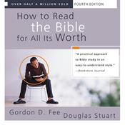 How to Read the Bible for All Its Worth by  Gordon D. Fee audiobook