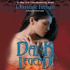 Dark Legend by Christine Feehan audiobook