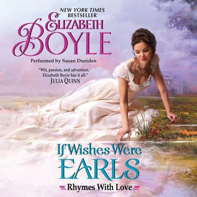 If Wishes Were Earls by Elizabeth Boyle audiobook