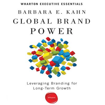 Global Brand Power by Barbara E. Kahn audiobook
