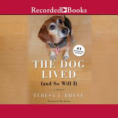 The Dog Lived (and So Will I) by Teresa Rhyne audiobook