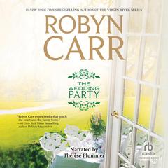 The Wedding Party by Robyn Carr audiobook