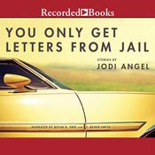 You Only Get Letters From Jail by  Jodi Angel audiobook