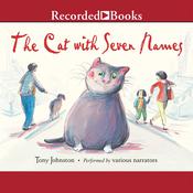 The Cat with Seven Names by  Tony Johnston audiobook