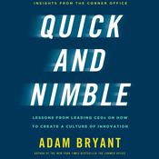 Quick and Nimble by  Adam Bryant audiobook