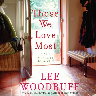 Those We Love Most by Lee Woodruff audiobook