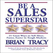 Be a Sales Superstar by  Brian Tracy audiobook