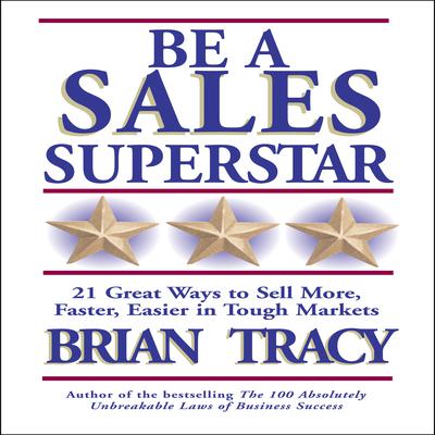 Be a Sales Superstar by Brian Tracy audiobook