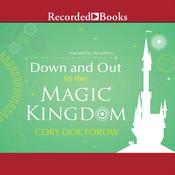 Down and Out in the Magic Kingdom by  Cory Doctorow audiobook