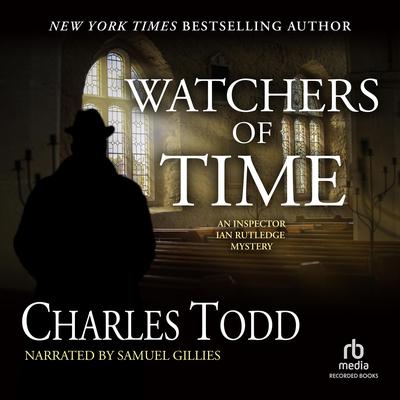 Watchers of Time by Charles Todd audiobook