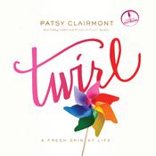 Twirl by  Patsy Clairmont audiobook